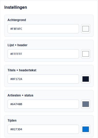 Kleurvelden Achtergrond, Lijst plus header, Titels plus headertekst, Artiesten plus status en Tijden